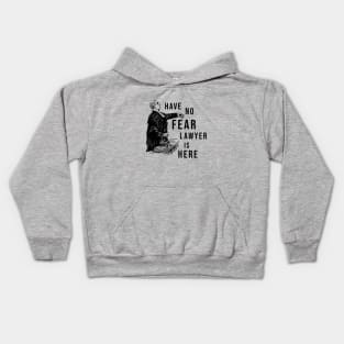 Have no fear lawyer is here Kids Hoodie